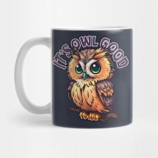 it's owl good Mug